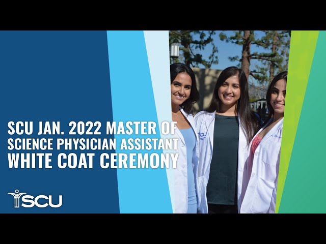 SCU Jan. 2022 Master of Science Physician Assistant White Coat Ceremony