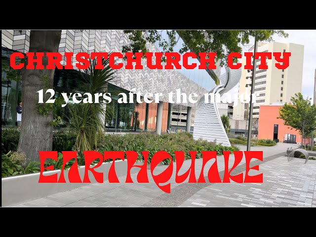 Christchurch City New Zealand | 12 years after the major Earthquake