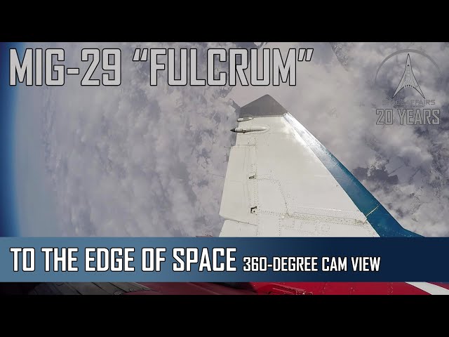 MIG-29 Riding the Bull to the Edge of Space - In 360-degree