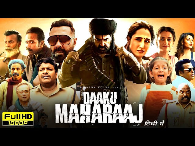 Daaku Maharaaj Full Movie Hindi Dubbed 2024 | Nandamuri Balakrishna, Bobby Deol | HD Reviews & Facts