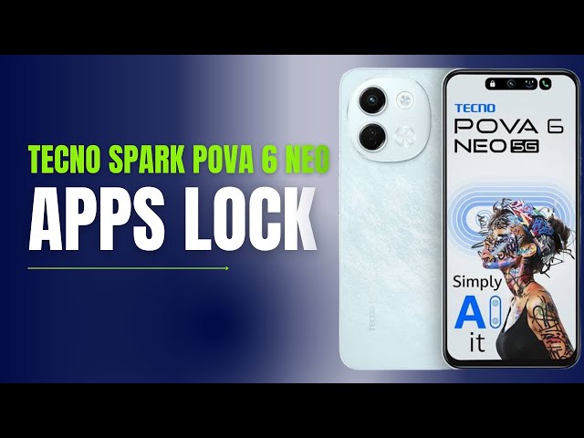 How to Secure Your Apps with App Lock on Tecno Spark Pova 6 Neo