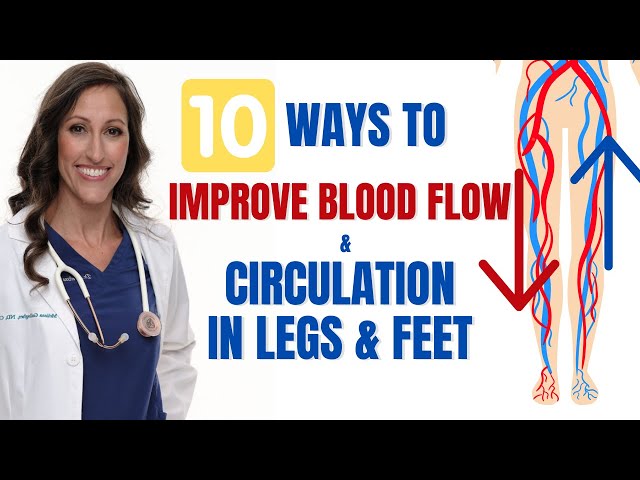 10 Ways to Promote Blood Flow & Circulation In Legs and Feet | Exercises, Herbs & Body Care