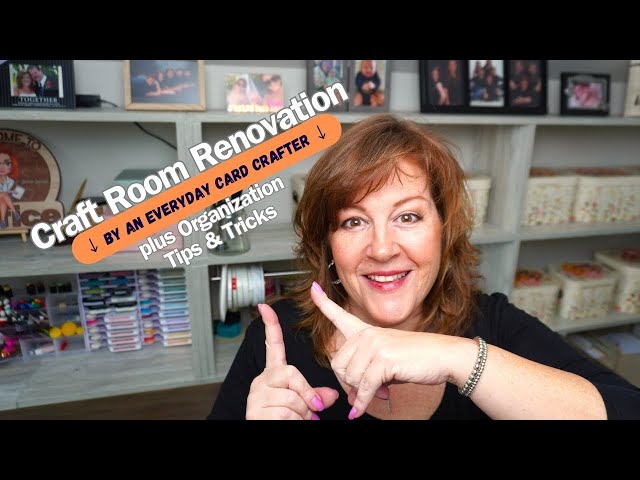 Craft Room Renovation: Organization Hacks & Tips from an Everyday Card-Making Enthusiast