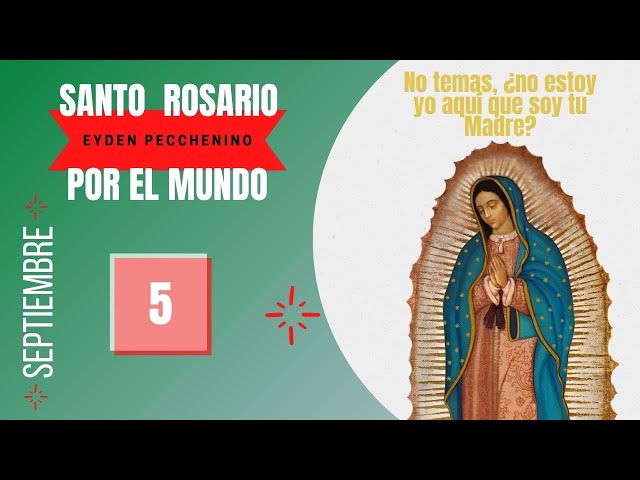 ¡Santo Rosario por el Mundo! 5 de septiembre, 2021.