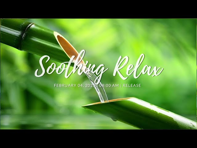 Relaxing Music Relieves Stress, Anxiety and Depression 🌿 Sounds of Nature and Water Sounds, Calming