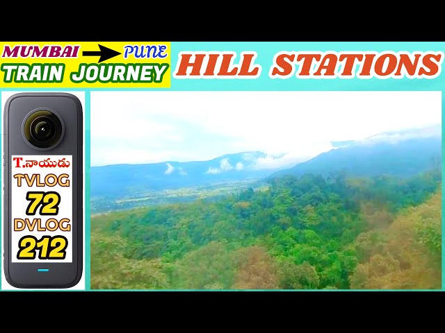 [ 212 ] MUMBAI TO PUNE TRAIN JOURNEY - HILL STATIONS - T.NAIDU TRAVEL VLOGS - VIEW WITH MELODY SONGS