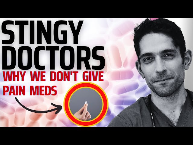 How to ask your doctor for opioid painkillers (why doctors are so stingy?)