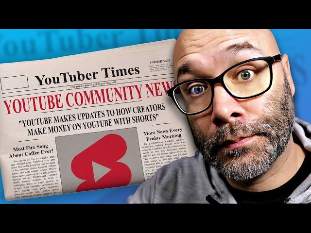 YouTube Shorts Monetization Update And More YouTuber News