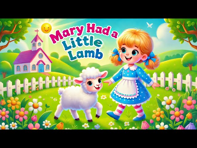 Mary Had a Little Lamb 🎵 | Classic Nursery Rhyme for Kids | Sing-Along Song with Lyrics & Music