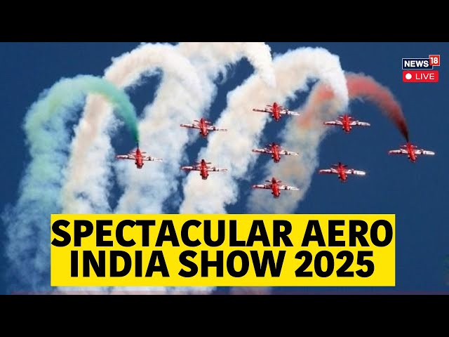 Aero India 2025 LIVE: Asia’s Largest Air Show  | Yelahanka Air Force Station LIVE | Bengaluru | N18L