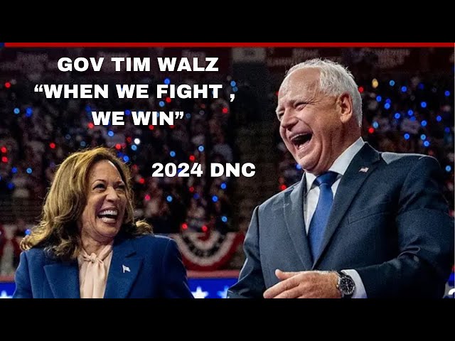 WATCH: GOV. TIM WALZ “WHEN WE FIGHT WE WIN” 2024 DNC SPEECH