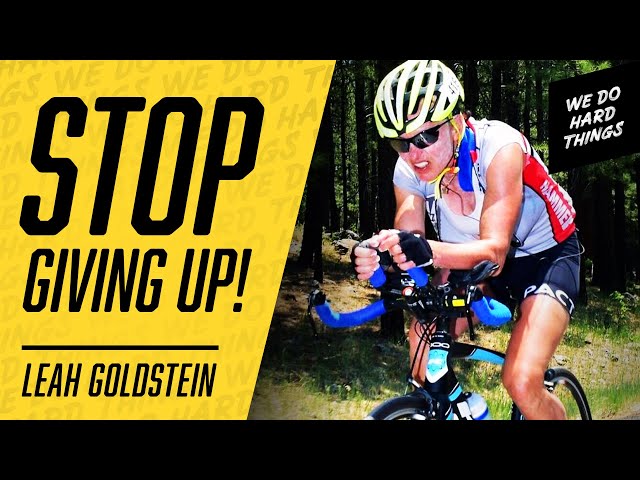 Never, ever give up | Toughest Woman Alive Leah Goldstein on We Do Hard Things