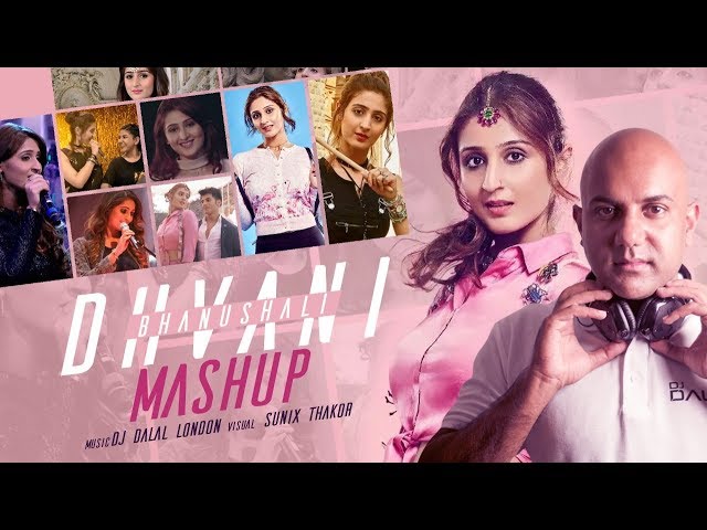 Dhvani Bhanushali | Mashup | Dj Dalal London | Sunix Thakor | Latest Bollywood Mashup