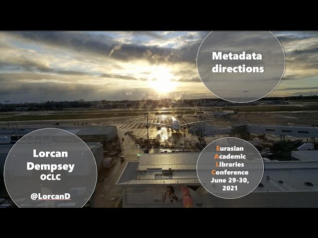 Lorcan Dempsey: Metadata Directions