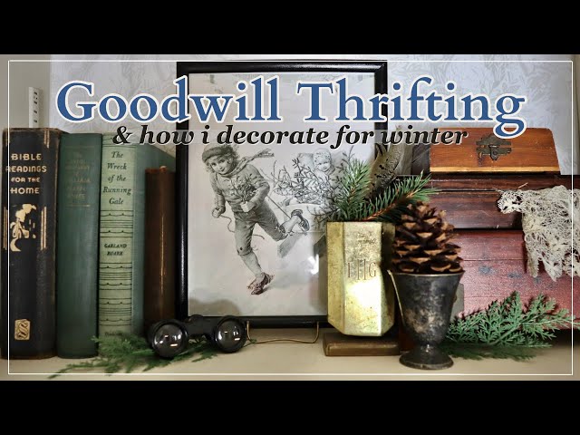 GOODWILL THRIFT WITH ME & STYLED THRIFT HAUL! | Winter Decorating Ideas | Thrifting, Home Decor