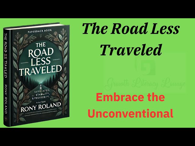 The Road Less Traveled: Embrace the Unconventional (Audio-Book)