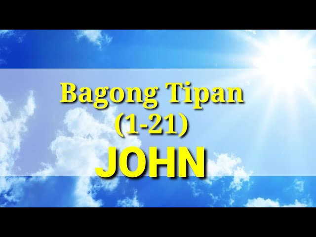 Ang Banal na Aklat "BIBLIA" Juan (1-21) 4 Bagong Tipan Tagalog Audio Full Chapter