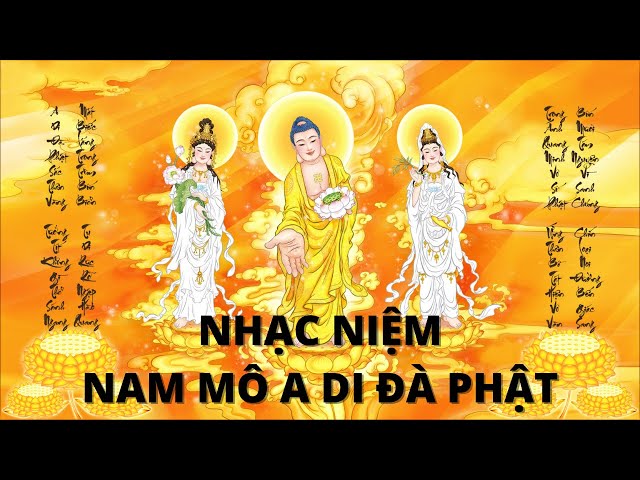 Nam Mô A Di Đà Phật Nhạc Niệm Phật - Niệm Phật 6 Chữ Hay Nhất