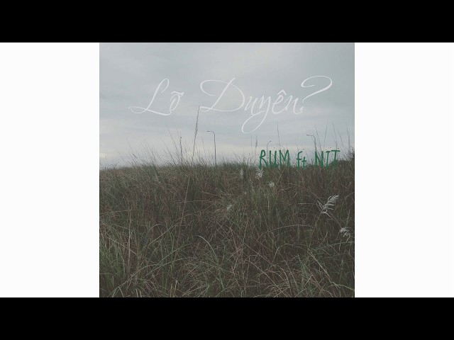 MASHUP LỠ DUYÊN | RUM ft NIT