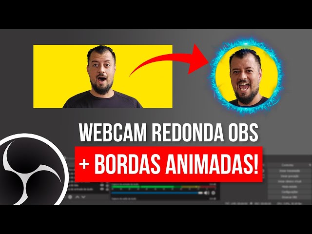 Como Deixar a CÂMERA REDONDA no OBS STUDIO - Tutorial Passo a Passo