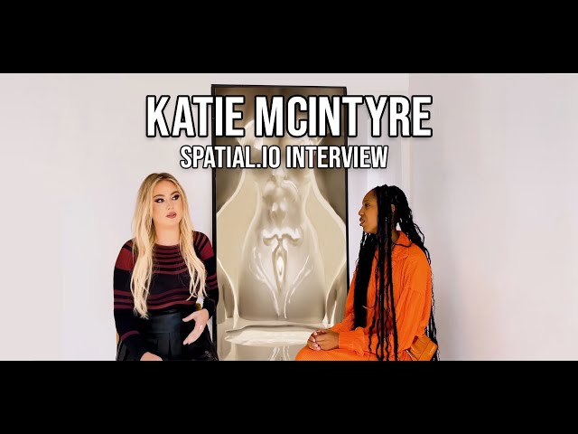 Katie McIntyre Interview with Spatial.io