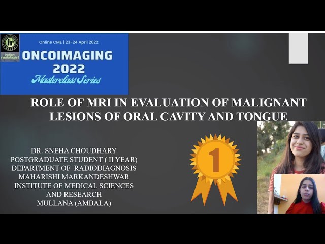 ONCOIMAGING 2022 | Sneha Choudhary | MRI IN Evaluating Malignant Tumors of Oral Cavity & Tongue