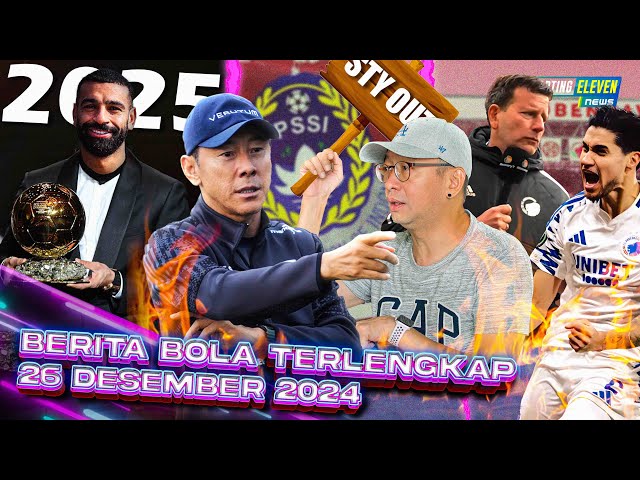 Koci Desak PSSI PECAT STY! 😱 Ballon d'Or 2025 Milik Mo Salah? 🤔 Diks vs Copenhagen Memanas