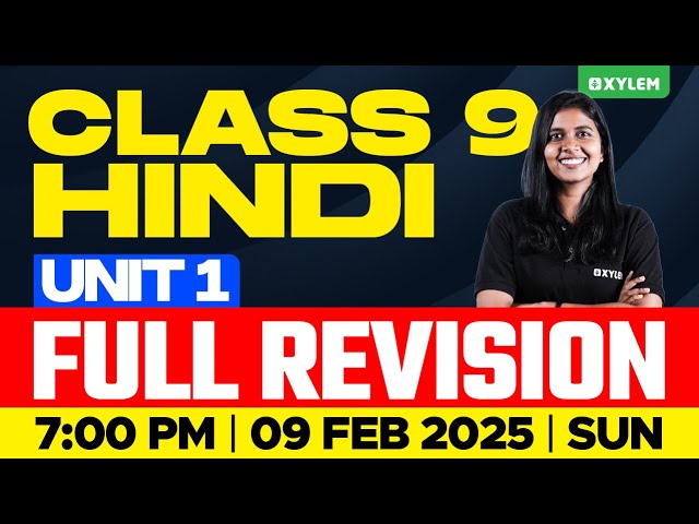 Class 9 Hindi | Unit 1 : Full Revision | Xylem Class 9