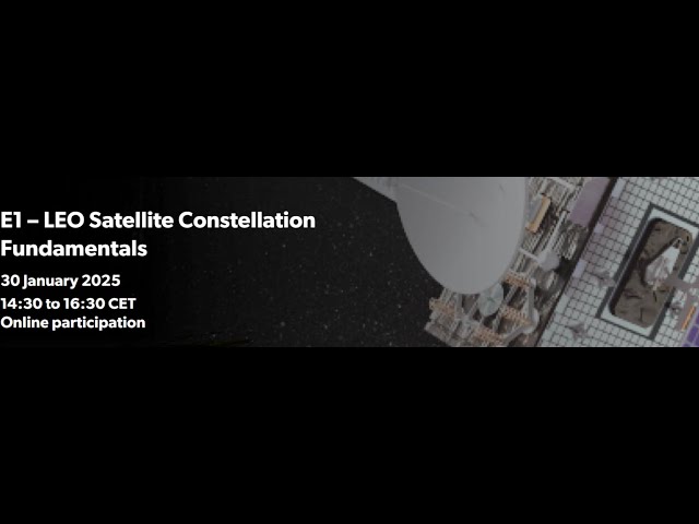 E1 – LEO Satellite Constellation Fundamentals