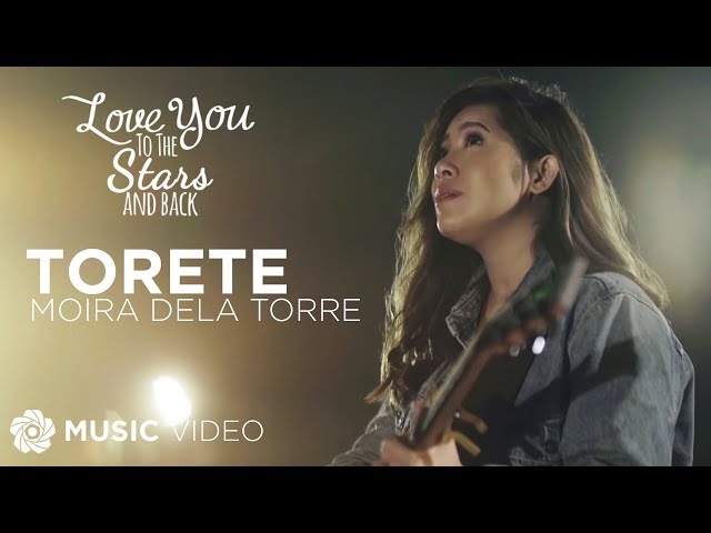 Torete - Moira Dela Torre (Music Video) | "Love You To The Stars And Back" OST