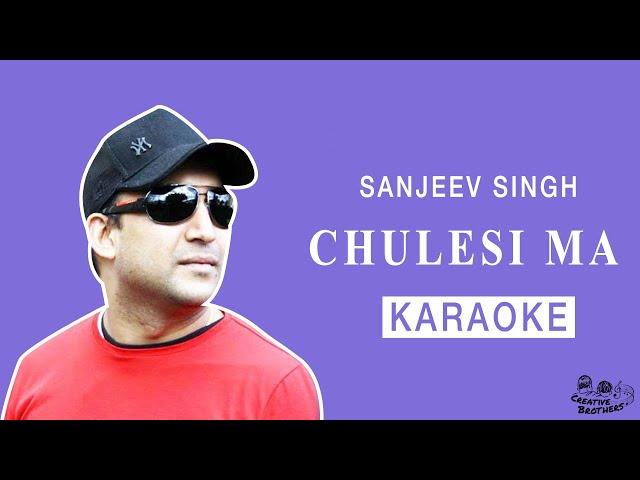 Chulesima - Nepali Karaoke - Creative Brothers