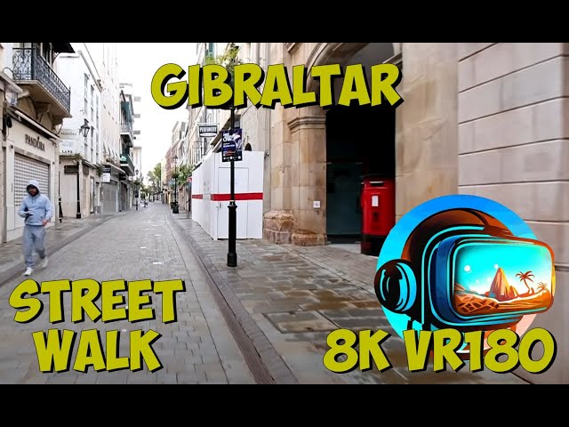 04 Gibraltar walking through the deserted city in the early morning 8K 4K VR180 3D Travel