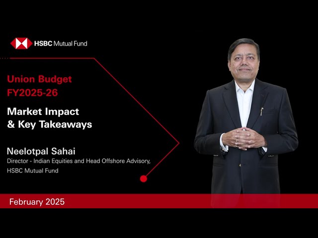 Union Budget FY25-26: Market Impact & Key Takeaways | Neelotpal Sahai