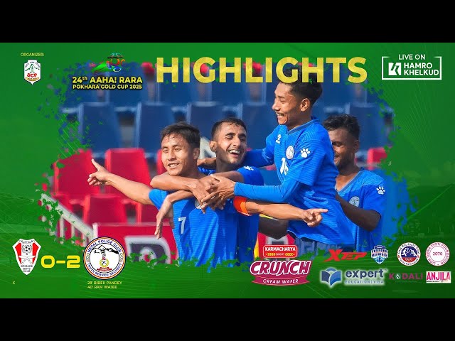 HIGHLIGHTS : Police 2-0 Brigade Boys Club UK | 24th Aaha! Rara Pokhara Gold Cup