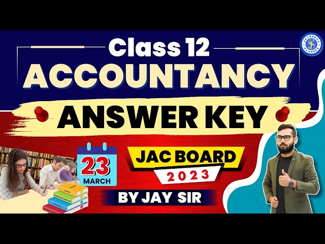 JAC Board Answer Key | Accounts Paper Analysis 2023 | #CLASS12th (I.COM) | #JAYSURAJ_CLASSES