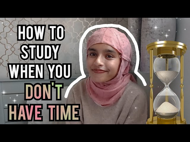 How to study when you don't have time