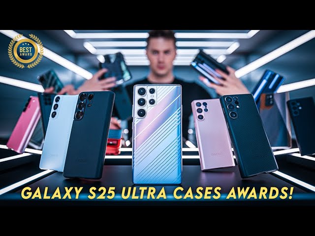 Top 10 Best Galaxy S25 Ultra Cases Awards! Which Ones Takes The Top Spot?