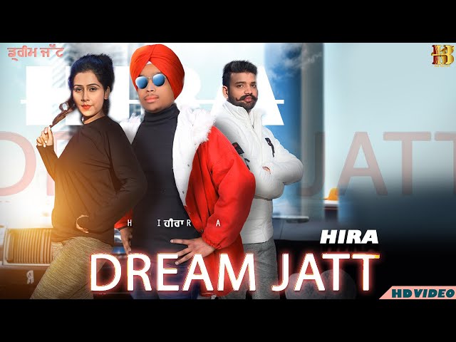 Dream Jatt (Full Video) - Hira || K B Music || Latest Punjabi Song 2021 || New Punjabi Song 2021