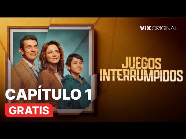 Juegos Interrumpidos - Capítulo 1 Gratis | ViX