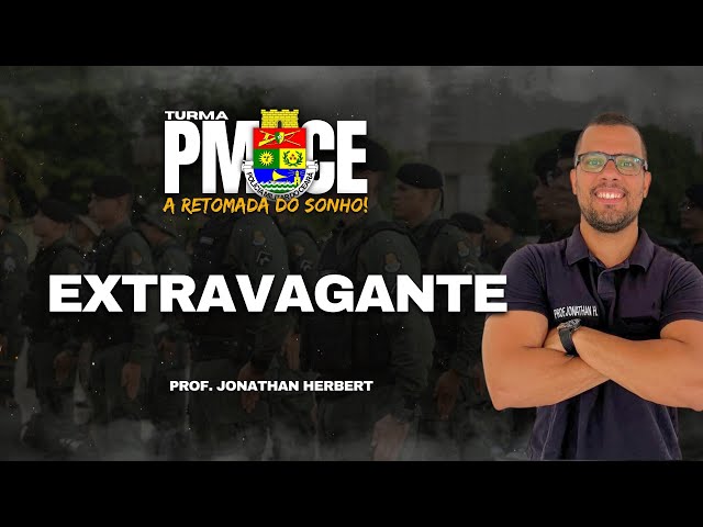 📚 EXTRAVAGANTE.
Prof. Jonathan Herbert.
Turma: PMCE