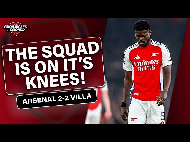 ARSENAL 2-2 ASTON VILLA: The squad is on it's knees! SLOPPY defending costs us!