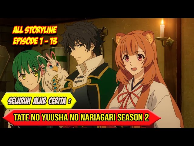 SELURUH ALUR CERITA ANIME TATE NO YUUSHA NO NARIAGARI SEASON 2 - EPISODE 1 SAMPAI SELESAI