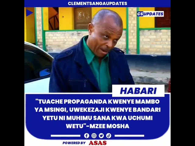 Mwenyekiti wa MUET - Mzee Mosha katika Swala la Uwekezaji Bandarini