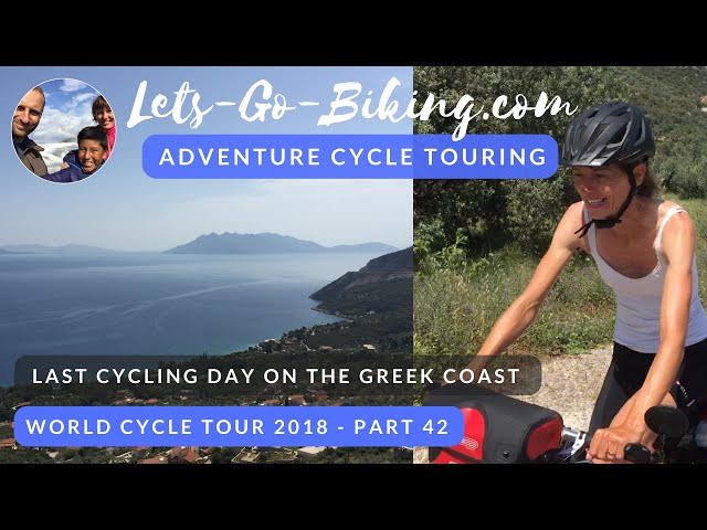 Part 42 - Last cycling day on the Greek coast - World Cycle Tour 2018