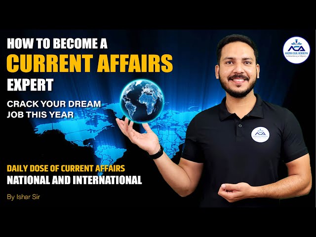 How to Become a Current Affairs Expert | Crack Your Dream Job This year | Current Affairs 2025