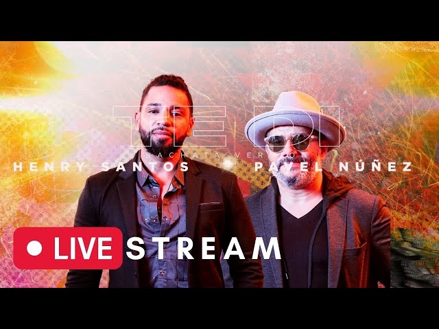 Henry Santos - LIVE  - NEW SINGLE: “Te Di (Bachata Version)” feat. Pavel Nuñez