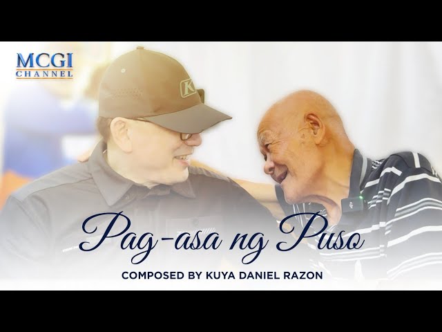 Pag-asa ng Puso | Composed by Kuya Daniel Razon | Official Music Video