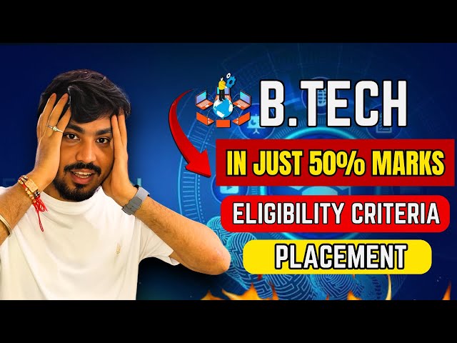 B.Tech In just 50% Marks😍 | Eligibility, Placement & Branches #btech #jeemains