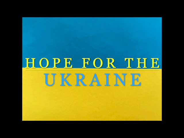 Hope for the Ukraine