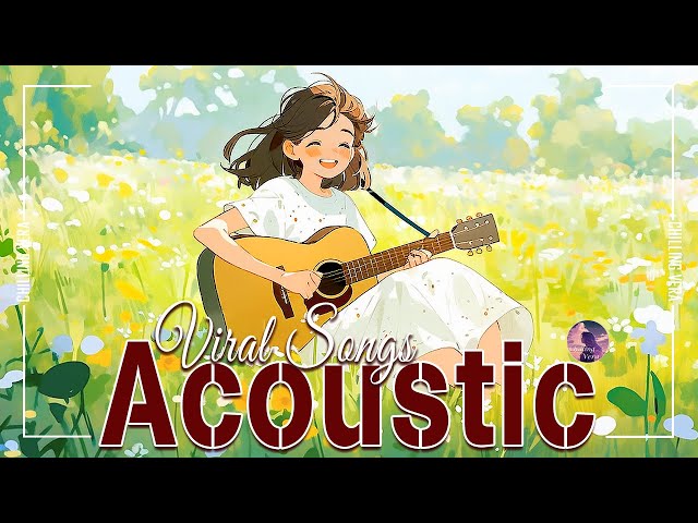 Sweet English Acoustic Love Songs 2025 💕 Sweet Acoustic Love Songs 2025 💕 Chill Love Songs